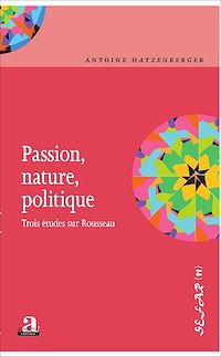 Télécharger le livre :  Passion, nature, politique.