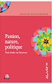 Télécharger le livre :  Passion, nature, politique.