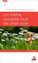 Télécharger le livre :  Un mètre soixante-huit de chair rose