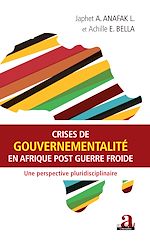 Télécharger le livre :  Crises de gouvernementalité en Afrique post Guerre froide