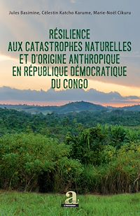 Télécharger le livre :  Résilience aux catastrophes naturelles et d'origine anthropique en République démocratique du Congo