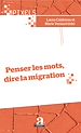 Télécharger le livre :  Penser les mots, dire la migration
