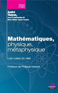 Télécharger le livre :  Mathématiques, physique, métaphysique