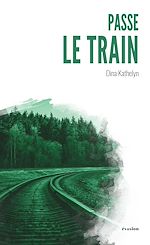 Télécharger le livre :  Passe le train