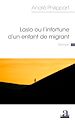Télécharger le livre :  Laslo ou l'infortune d'un enfant de migrant