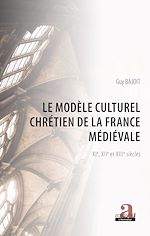 Télécharger le livre :  Le modèle culturel chrétien de la France médiévale