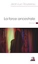 Télécharger le livre :  La force ancestrale
