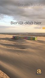 Télécharger le livre :  Bientôt déjà hier