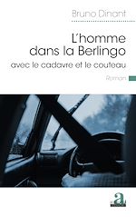 Télécharger le livre :  L'homme dans la Berlingo avec le cadavre et le couteau