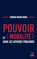 Télécharger le livre :  Pouvoir et moralité dans les affaires publiques