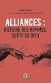 Télécharger le livre :  Alliances : histoire des hommes, quête de Dieu