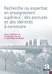 Télécharger le livre :  Recherche ou expertise en enseignement supérieur : des postures et des identités à construire