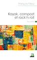 Télécharger le livre :  Kayak, compost et rock'n roll
