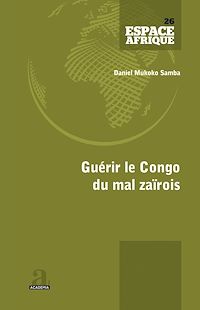 Télécharger le livre :  Guérir le Congo du mal zaïrois
