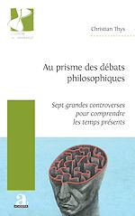 Télécharger le livre :  Au prisme des débats philosophiques