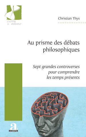 Téléchargez le livre :  Au prisme des débats philosophiques