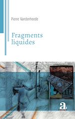 Télécharger le livre :  Fragments liquides
