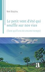 Télécharger le livre :  Le petit vent d'été qui souffle sur nos vies