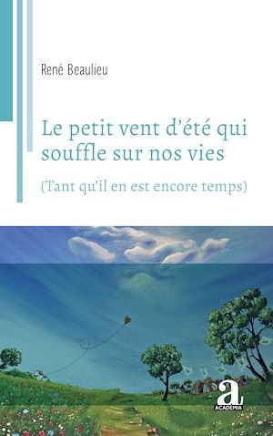 Téléchargez le livre :  Le petit vent d'été qui souffle sur nos vies