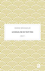 Télécharger le livre :  Le deuil ne se tait pas