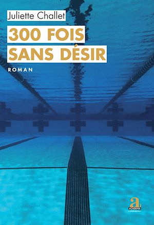 Téléchargez le livre :  300 fois sans désir