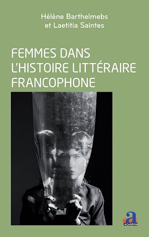 Téléchargez le livre :  Femmes dans l'histoire littéraire francophone