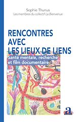Télécharger le livre :  Rencontres avec les lieux de liens