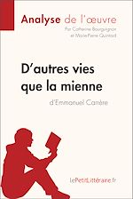 Télécharger le livre :  D'autres vies que la mienne d'Emmanuel Carrère (Analyse de l'oeuvre)