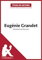 Télécharger le livre :  Eugénie Grandet d'Honoré de Balzac (Fiche de lecture)
