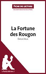 Télécharger le livre :  La Fortune des Rougon de Émile Zola (Fiche de lecture)