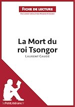 Télécharger le livre :  La Mort du roi Tsongor de Laurent Gaudé (Fiche de lecture)