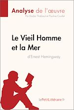 Télécharger le livre :  Le Vieil Homme et la Mer d'Ernest Hemingway (Analyse de l'oeuvre)