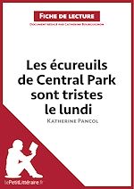 Télécharger le livre :  Les écureuils de Central Park sont tristes le lundi de Katherine Pancol (Fiche de lecture)