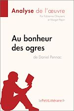 Télécharger le livre :  Au bonheur des ogres de Daniel Pennac (Analyse de l'oeuvre)