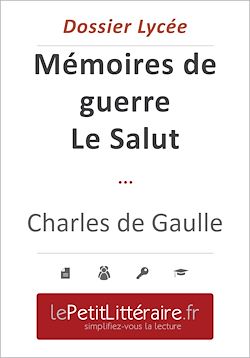 Télécharger le livre :  Les Mémoires de guerre, Charles de Gaulle - Dossier lycée