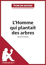 Télécharger le livre :  L'Homme qui plantait des arbres de Jean Giono (Fiche de lecture)