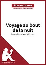 Télécharger le livre :  Voyage au bout de la nuit de Louis-Ferdinand Céline (Fiche de lecture)