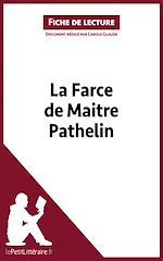 Télécharger le livre :  La Farce de maitre Pathelin (Fiche de lecture)
