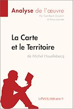 Télécharger le livre :  La Carte et le Territoire de Michel Houellebecq (Analyse de l'oeuvre)