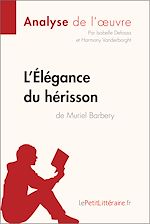 Télécharger le livre :  L'Élégance du hérisson de Muriel Barbery (Analyse de l'oeuvre)