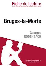 Télécharger le livre :  Bruges-la-Morte de Georges Rodenbach - Fiche de lecture