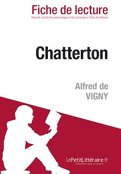 Télécharger le livre :  Chatterton de Alfred de Vigny - Fiche de lecture