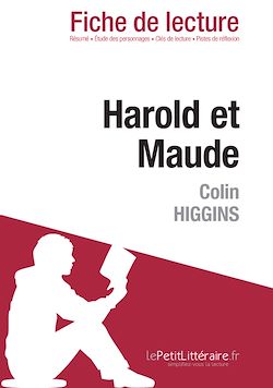 Télécharger le livre :  Harold et Maude de Colin Higgins - Fiche de lecture
