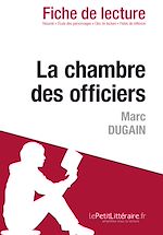 Télécharger le livre :  La chambre des officiers de Marc Dugain - Fiche de lecture