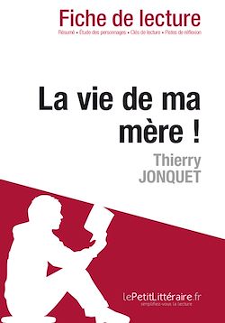Télécharger le livre :  La vie de ma mère ! de Thierry Jonquet - Fiche de lecture