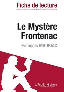 Télécharger le livre :  Le Mystère Frontenac de François Mauriac - Fiche de lecture