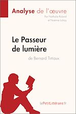 Télécharger le livre :  Le Passeur de lumière de Bernard Tirtiaux (Analyse de l'oeuvre)