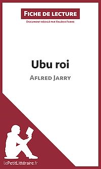 Téléchargez le livre :  Ubu roi de Aflred Jarry (Fiche de lecture)
