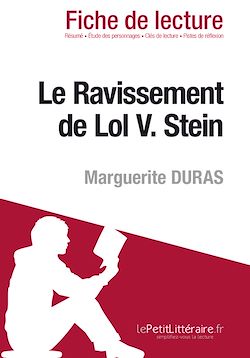 Télécharger le livre :  Le Ravissement de Lol V. Stein, Marguerite Duras - Fiche de lecture