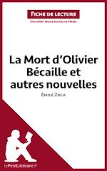 Télécharger le livre :  La Mort d'Olivier Bécaille et autres nouvelles de Émile Zola (Fiche de lecture)